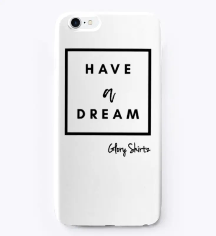 Have A Dream - black print